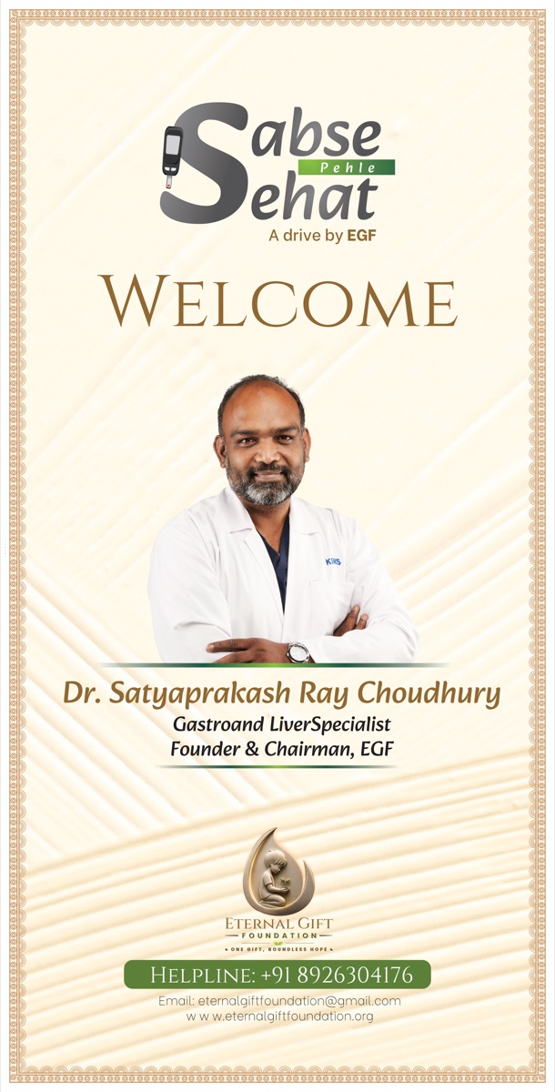 Dr. Satya Prakash Ray Choudhury — Gastro & Liver Specialist, Founder & Chairman, Eternal Gift Foundation